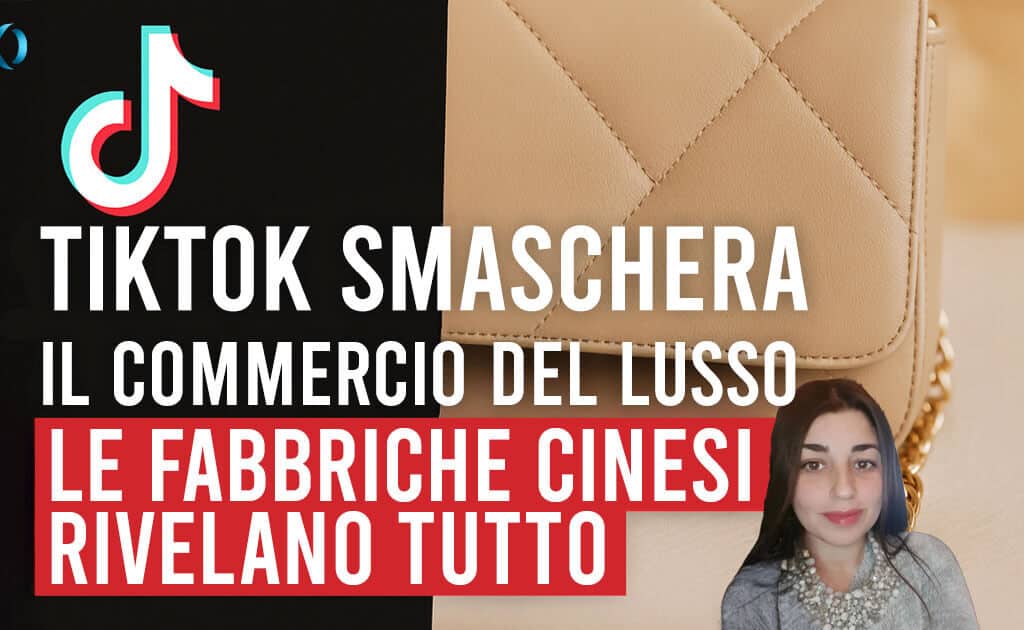 TikTok Smaschera il Lusso: le Fabbriche Cinesi Rivelano Tutto